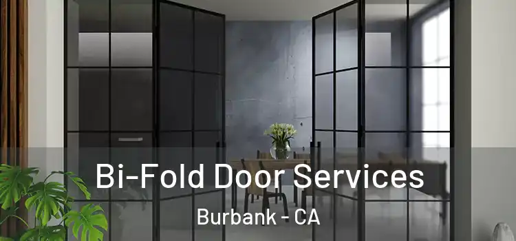 Bi-Fold Door Services Burbank - CA