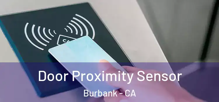 Door Proximity Sensor Burbank - CA