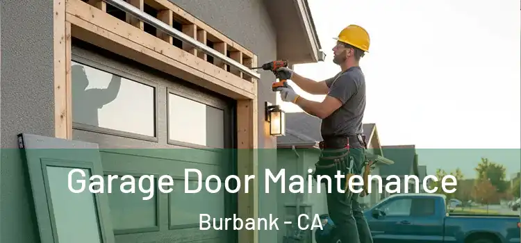 Garage Door Maintenance Burbank - CA