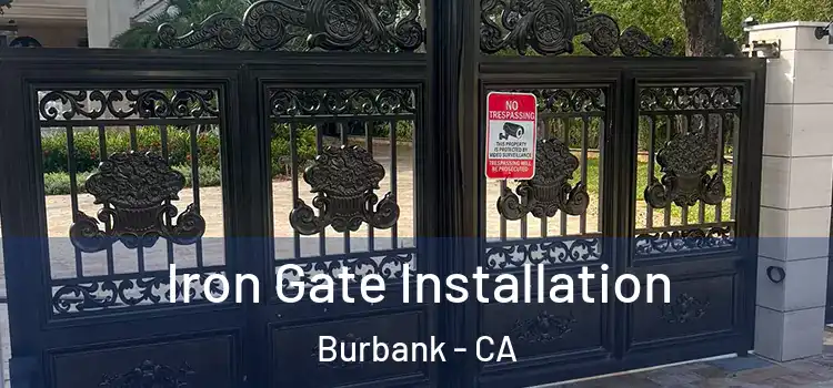  Iron Gate Installation Burbank - CA