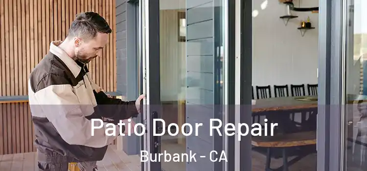 Patio Door Repair Burbank - CA