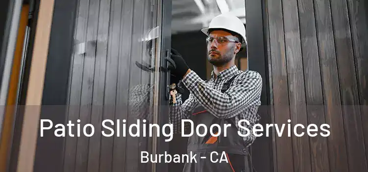 Patio Sliding Door Services Burbank - CA