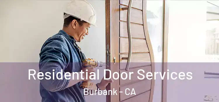 Residential Door Services Burbank - CA