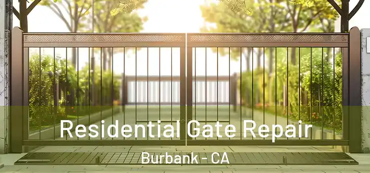 Residential Gate Repair Burbank - CA