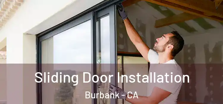 Sliding Door Installation Burbank - CA